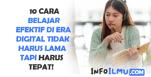 10 Cara Belajar Efektif di Era Digital Tidak Harus Lama