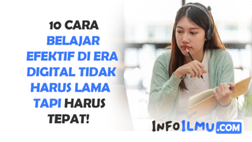 10 Cara Belajar Efektif di Era Digital Tidak Harus Lama