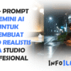 20+ Prompt Gemini AI untuk Membuat Foto Realistis