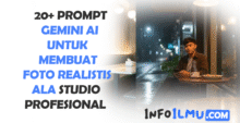 20+ Prompt Gemini AI untuk Membuat Foto Realistis
