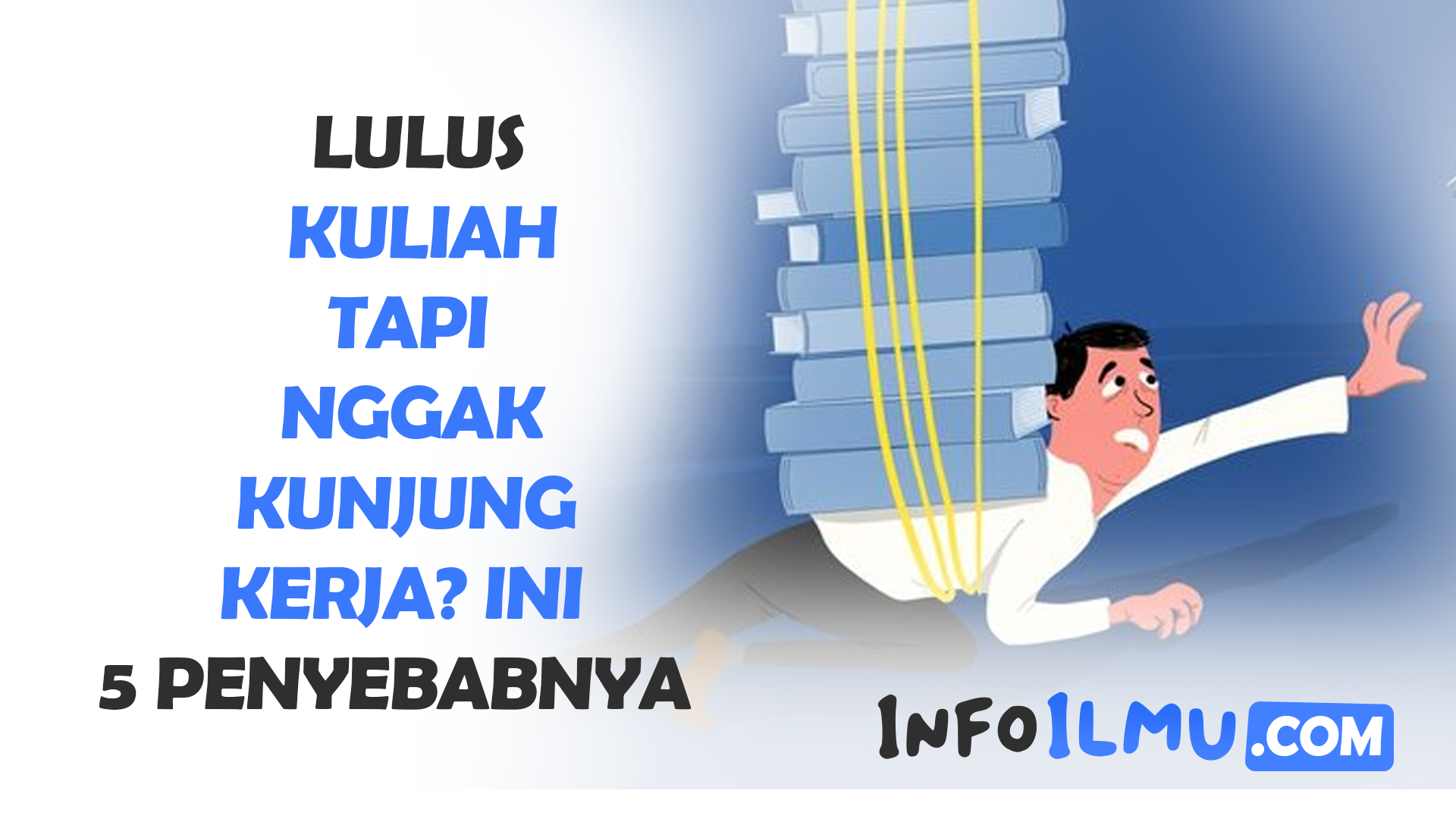 Lulus kuliah tapi nggak kunjung kerja